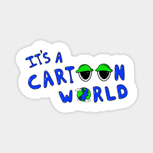 It's A Cartoon World Magnet