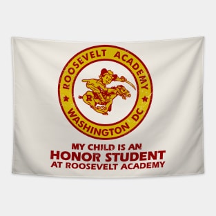 My Child is an Honor Student at Roosevelt Academy Tapestry