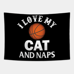 I Love My Cat Basketball And Naps Tapestry