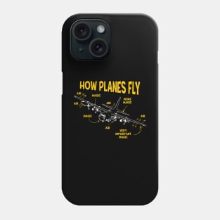 How Planes Fly Funny Aviation Lover Airplane Enthusiast Phone Case