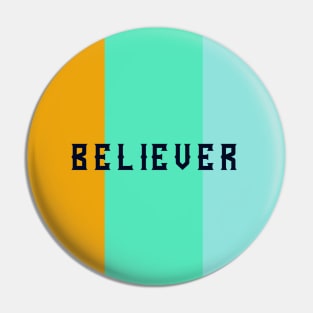 Believer Pin