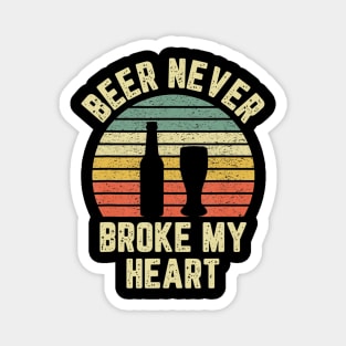 Beer Never Broke My Heart Shirt Funny Beer Shirts Drinking Magnet