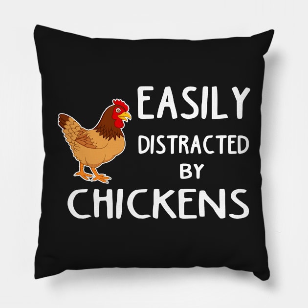 Funny Easily Distracted By Chickens gift for girlfriend, boyfiend, wife husband, son, daughter. Pillow by Goods-by-Jojo