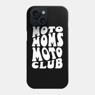 Moto Moms Moto Club Phone Case