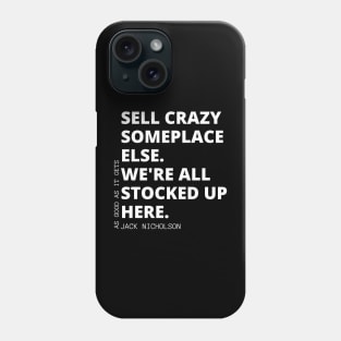 Classic Movie Quotes: As Good As It Gets Phone Case