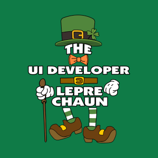 The Ui Developer Leprechaun St Patrick's Day Celebration Matching Outfits Group Attire T-Shirt