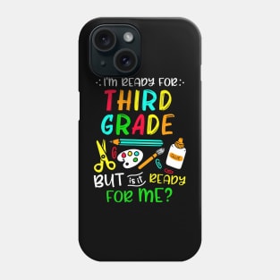 Back To School Ready For Third Grade First Day Of School Phone Case