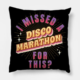 Missed Disco Marathon Pillow