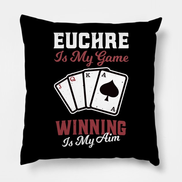 Euchre Is My Game Winning Card Player Pillow by Foxxy Merch