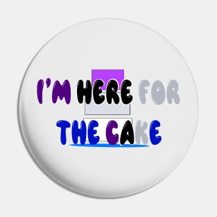 I’m here for the cake Pin