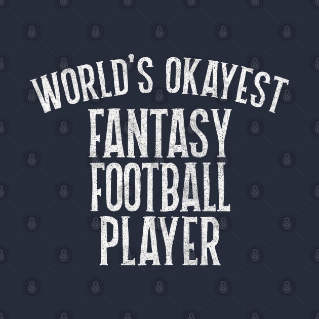 World's Okayest Fantasy Football Player by DankFutura