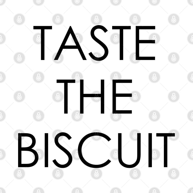 Taste The Biscuit by Oyeplot