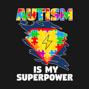 Autism Is My Super Power Superhero T-Shirt