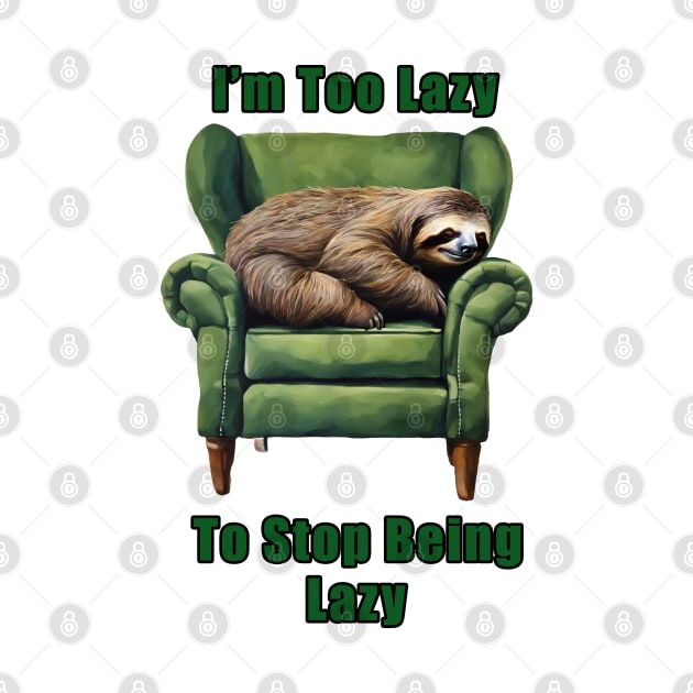 Sloth I'm Too Lazy by CS77