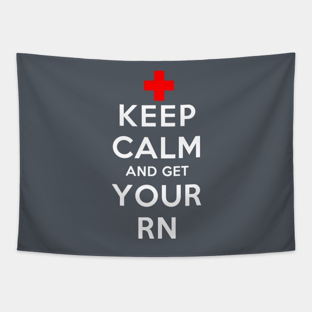 Keep Calm and Get your RN Tapestry by rachaelroyalty