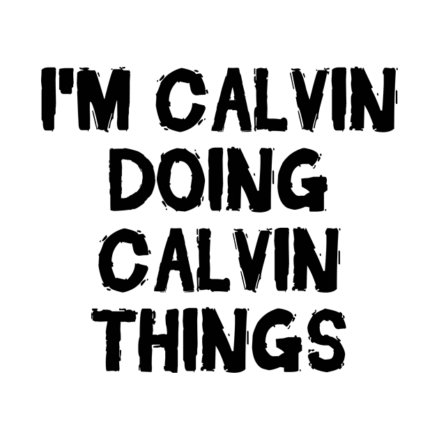 I'm Calvin doing Calvin things by hoopoe