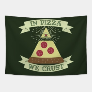 In Pizza We Crust - Funny Providence Eye Parody Tapestry