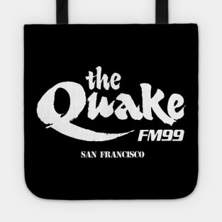 THE QUAKE FM 99 SAN FRANCISCO Tote