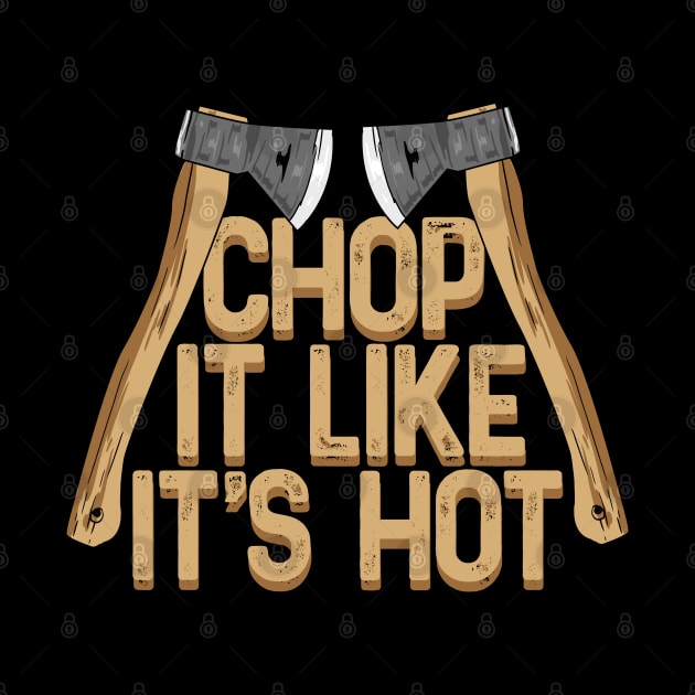 Chop It Like It's Hot by maxdax