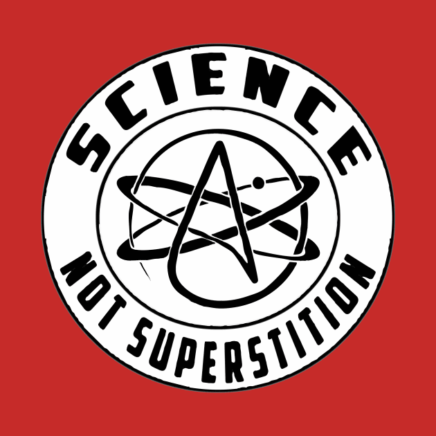 Science, not superstition. by cannibaljp