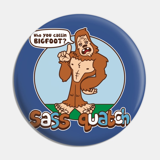 Sass Quatch Pin by DetourShirts