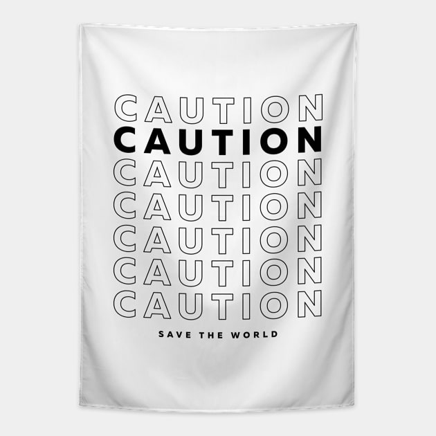 Caution Save The World | Inspirational Tapestry by Inspirify