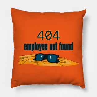 Error 404 - Employee Not Found Pillow