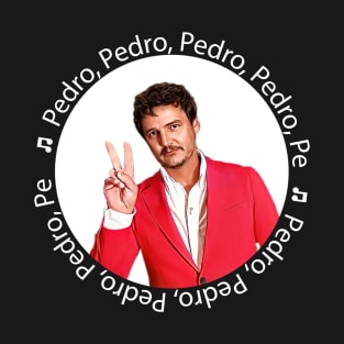 Pedro Pedro Pedro Pedro Pe T-Shirt