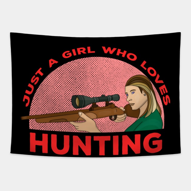 Just a Girl Who Loves Hunting Tapestry by DiegoCarvalho