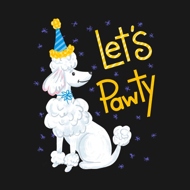 Poodle Let's Pawty by SWON Design