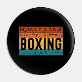 Money Can't Make You Happy But Boxing Can Pin