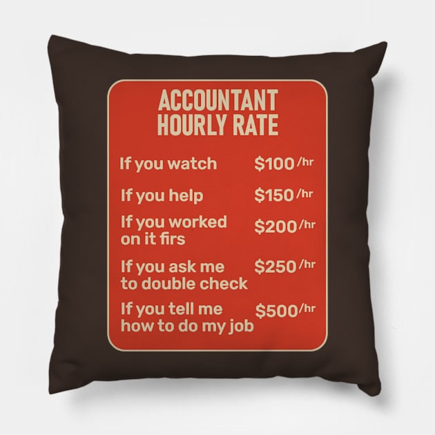 Accountant Hourly Rate Accounting CPA Humor Pillow by KamineTiyas