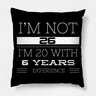 I’M NOT 26 Pillow