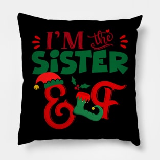 Awesome i’m the sister elf christmas family matching Pillow