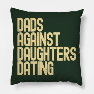 DADD Dads Against Daughters Dating Pillow