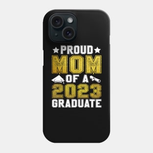 Proud Mom Of A 2023 Graduate Senior Graduation Phone Case