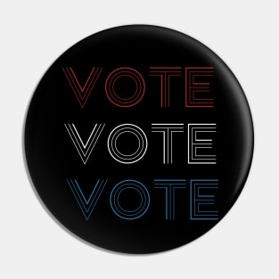 Vote Vote Vote Pin