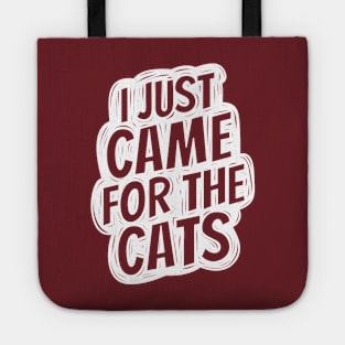 I just came for the cats Tote