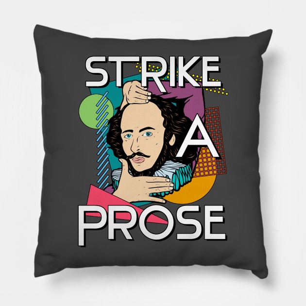 Strike a Prose Pillow by graffd02