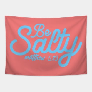 Be Salty Christian Tapestry