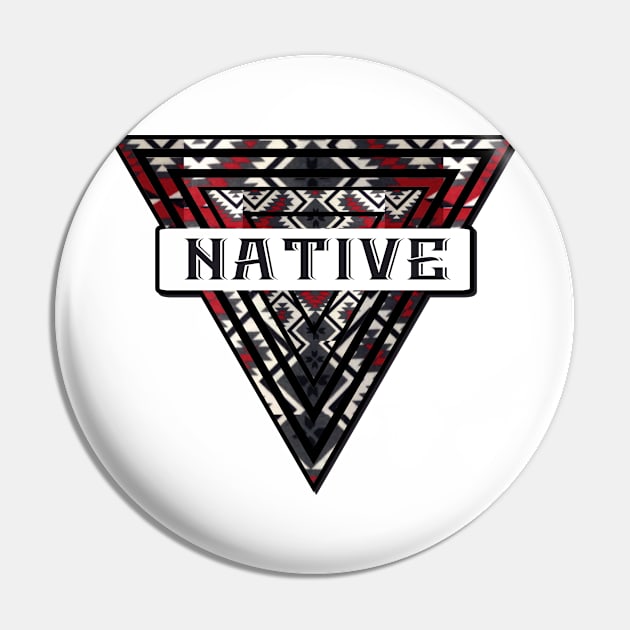 Native by RWG Pin by REALWARRIORGRAFIX