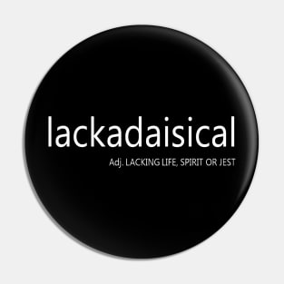 Lackadaisical Definition Language Nerd White Type Pin