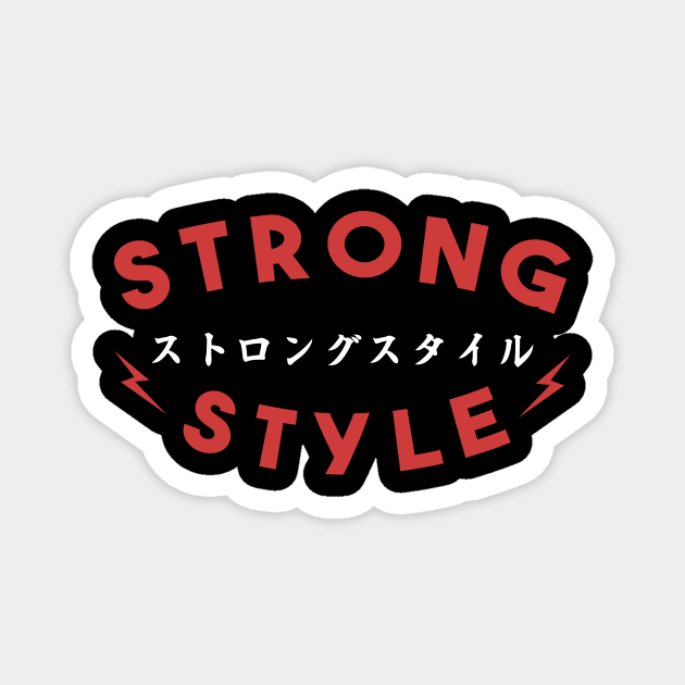 Strong Style Magnet by mmasamun3