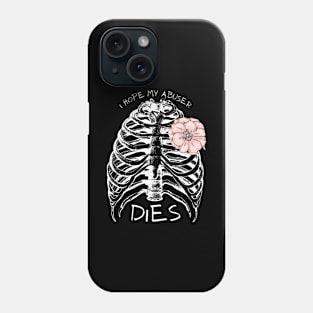 I Hope My Abuser Dies - White Version Phone Case