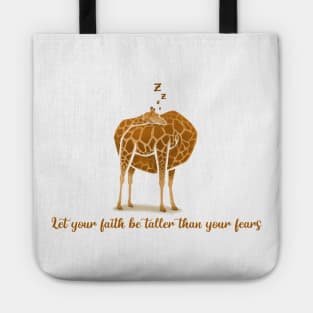 Let your faith be taller than your fears Tote