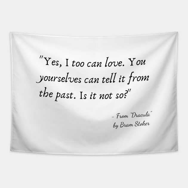 A Quote about Love from "Dracular" by Bram Stoker Tapestry by Poemit