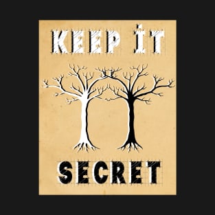 Any Secrets? T-Shirt