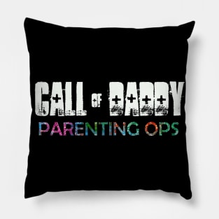 call of daddy parenting ops funny fathers day Pillow