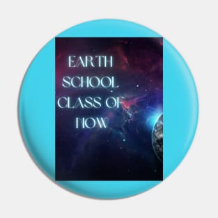 Earth School Class of NOW Pin