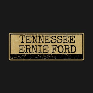 Tennessee Ernie Ford T-Shirt